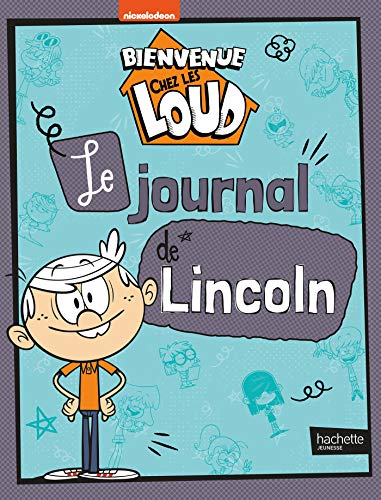 Bienvenue chez les Loud - Journal de Lincoln