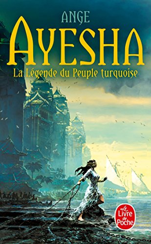 Ayesha: La Légende du peuple turquoise