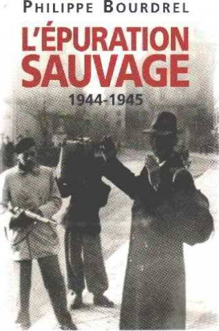L'Épuration sauvage : 1944-1945