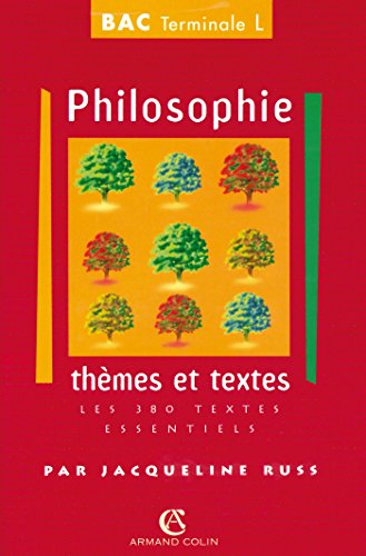 PHILOSOPHIE TERMINALE L THEMES ET TEXTES. Les 380 textes essentiels