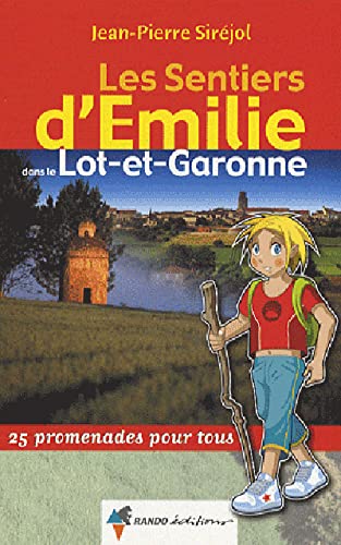 (47) Les Sentiers d'Emilie dans le Lot-et-Garonne