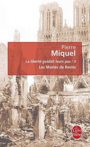 La liberté guidait leurs pas tome 3: Les Mariés de Reims