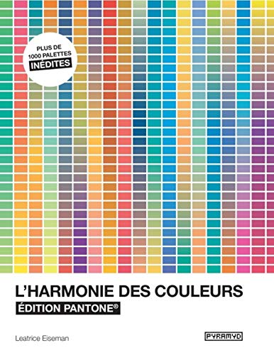 L'harmonie des couleurs - Edition Pantone