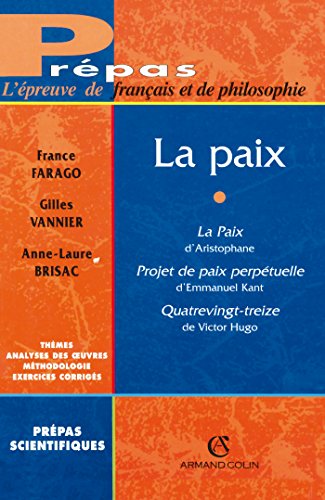 La paix: La paix d'Aristophane, Projet de paix perpétuelle d'Emmanuel Kant, Quatrevingt treize de Victor Hugo