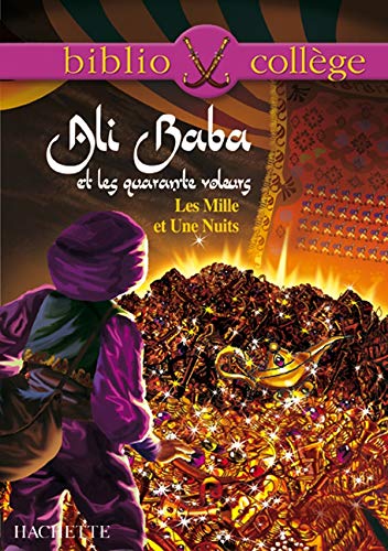 Bibliocollège - Ali Baba et les quarante voleurs - Les Mille et Une Nuits