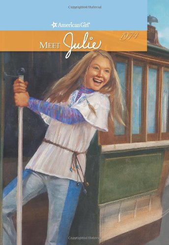 Meet Julie: An American Girl