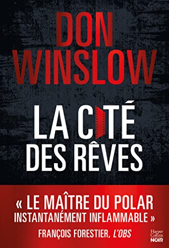 La Cité des rêves: Après La Cité en Flammes, le deuxième volume aussi magistral de la nouvelle trilogie de Don Winslow