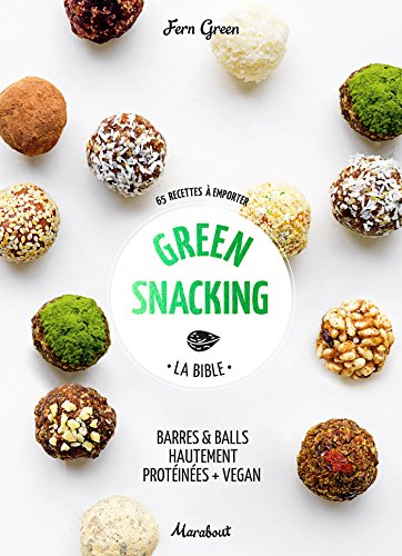 Green snacking: Barres et balls hautement protéinées + vegan