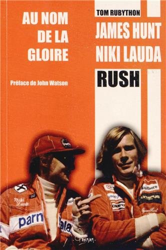 James Hunt Niki Lauda - Au nom de la gloire