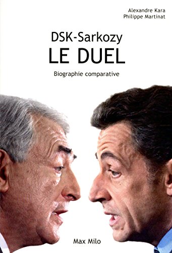 DSK-Sarkozy, le duel