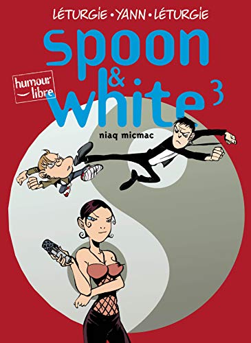 Spoon and White, tome 3 : Niaq micmac
