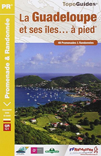 La Guadeloupe et ses îles... à pied