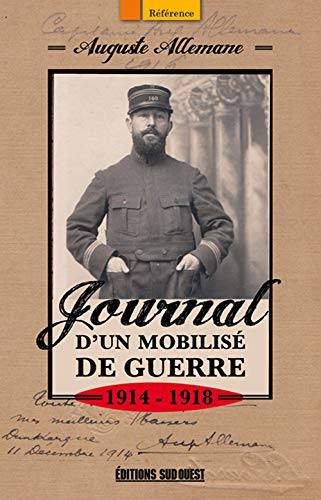 Journal D'Un Mobilise De Guerre 14-18