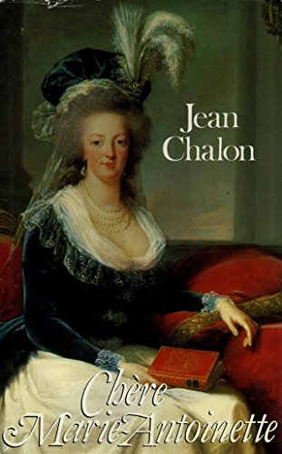 Chère Marie-Antoinette / 1989 / Chalon, Jean