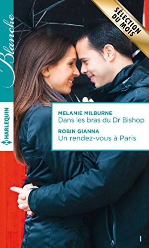 Dans les bras du Dr Bishop ; Un rendez-vous à Paris