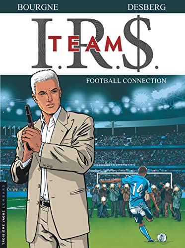 I.R.S. TEAM - Tome 1 - Football Connection