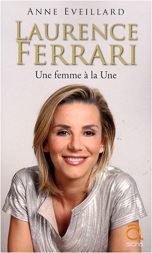 Laurence Ferrari: Une femme à la Une