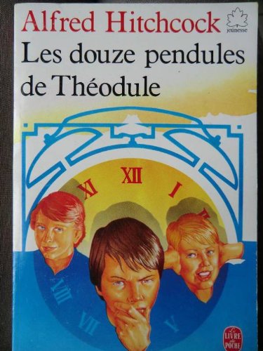 Les douze pendules de Théodule