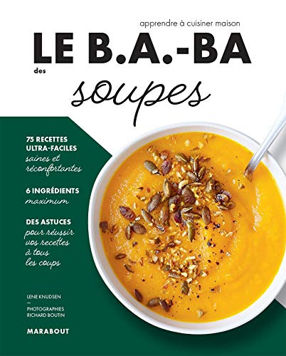 Le B.A.-BA de la cuisine - Soupes