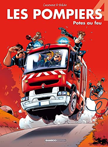 Les Pompiers - tome 04: Potes au feu