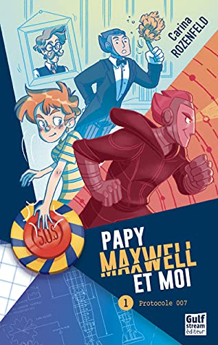 Papy, Maxwell et moi - tome 1 Protocole 007 (1)