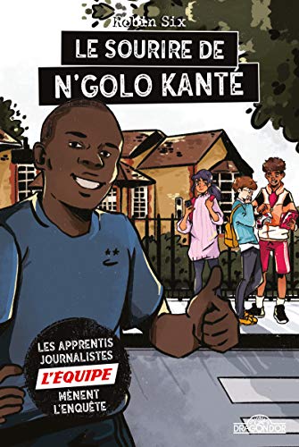 L'Équipe - Le Sourire de N'Golo Kanté - Roman d'enquête journalistique - Dès 8 ans (2)