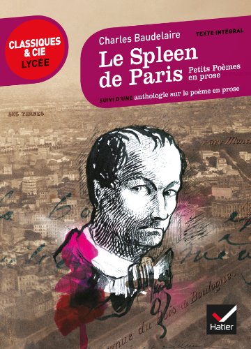 Le Spleen de Paris (Petits poèmes en prose): suivi d'un parcours sur le poème en prose