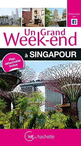 Guide un grand week-end à Singapour