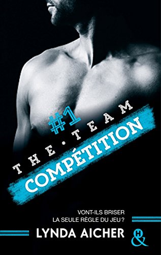 #1 Compétition - Série The Team: La série New Adult sportive et sexy