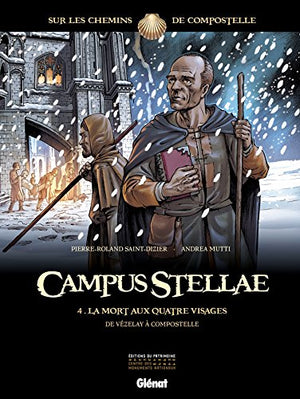 Campus Stellae, sur les chemins de Compostelle - Tome 04: La mort aux quatre visages