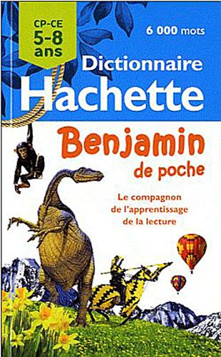 Dictionnaire Hachette Benjamin de poche