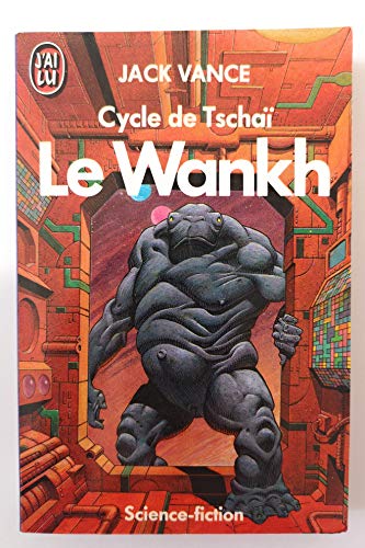 Le Cycle de Tschai, n°2 : le Wankh