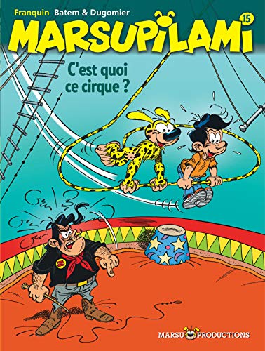 Marsupilami, tome 15 : C'est quoi ce cirque !?