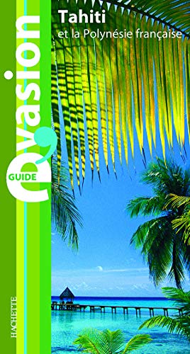 Guide Bleu Évasion : Tahiti et la Polynésie française
