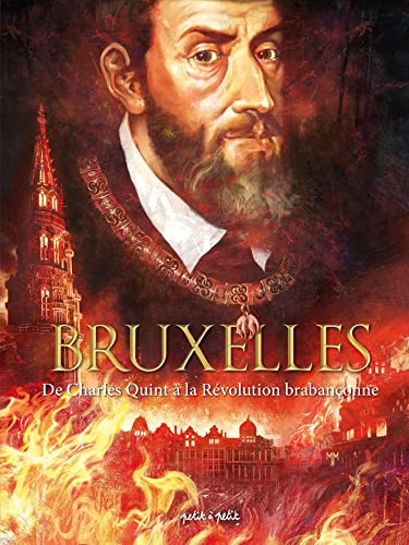 Bruxelles T2, De Charles Quint à la Révolution brabançonne
