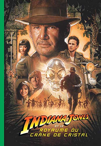 Indiana Jones 4 - Indiana Jones et le Royaume du crâne de cristal