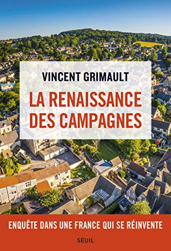 La Renaissance des campagnes: Enquête dans une France qui se réinvente