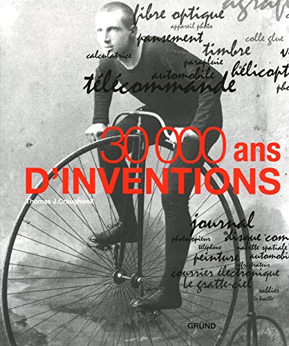 30 000 ans d'inventions