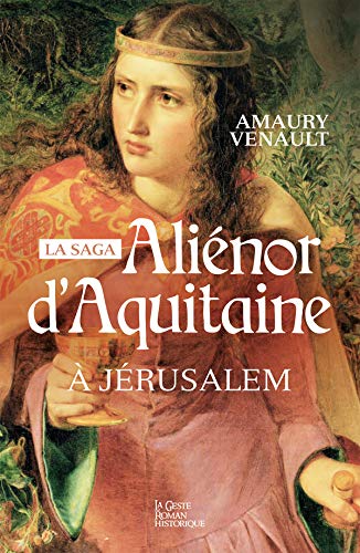 Alienor d'Aquitaine a Jerusalem - Tome 3