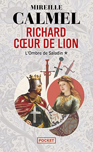 Richard coeur de lion: l'ombre de Saladin