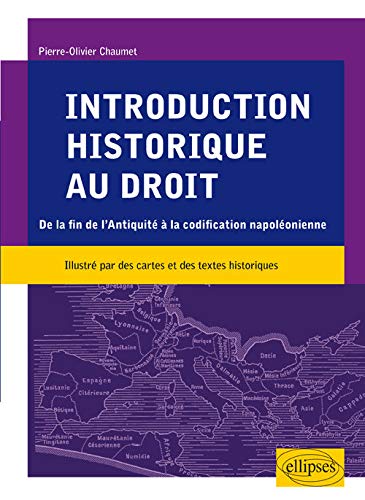Introduction Historique au Droit de la Fin de l'Antiquité à la Codification Napoléonienne