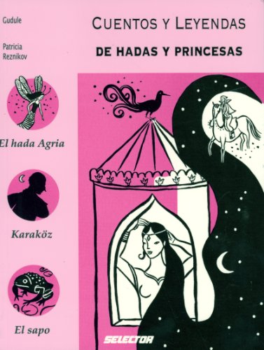 Cuentos y leyendas de hadas y princesas/ Tales and Legends of Fairies and Princesses