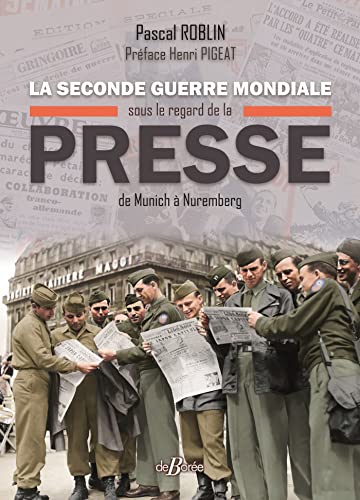 La Seconde Guerre mondiale sous le regard de la presse