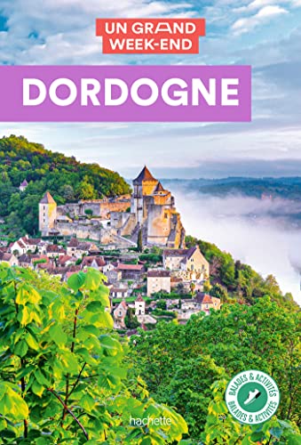 Un Grand Week-End en Dordogne