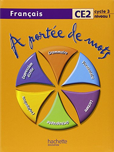A portée de mots - Français CE2 -cycle 2 niveau 3 Livre de l'élève - Ed.2009