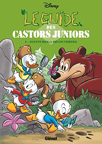 Le Guide des Castors Juniors - Tome 01: Aventures & découvertes