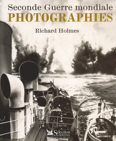 Seconde guerre mondiale - Photographies (Ancien prix Editeur : 35 Euros)