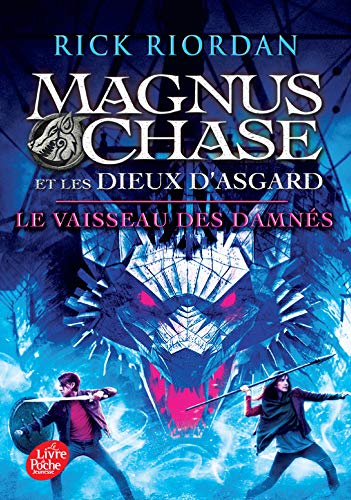 Magnus Chase et les dieux d'Asgard - Tome 3: Le vaisseau des damnés