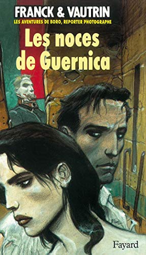 Les aventures de Boro, tome 3 : les noces de Guernica