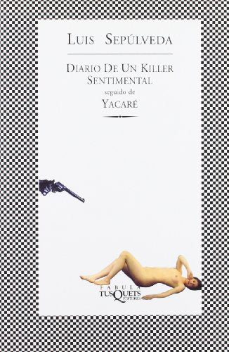 Diario De Un Killer Sentimental Seguido De Yacare